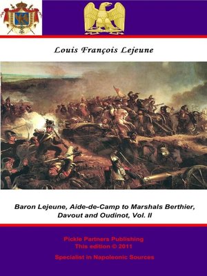 cover image of The Memoirs of Baron Lejeune, Aide-de-Camp to Marshals Berthier, Davout and Oudinot, Volume 2